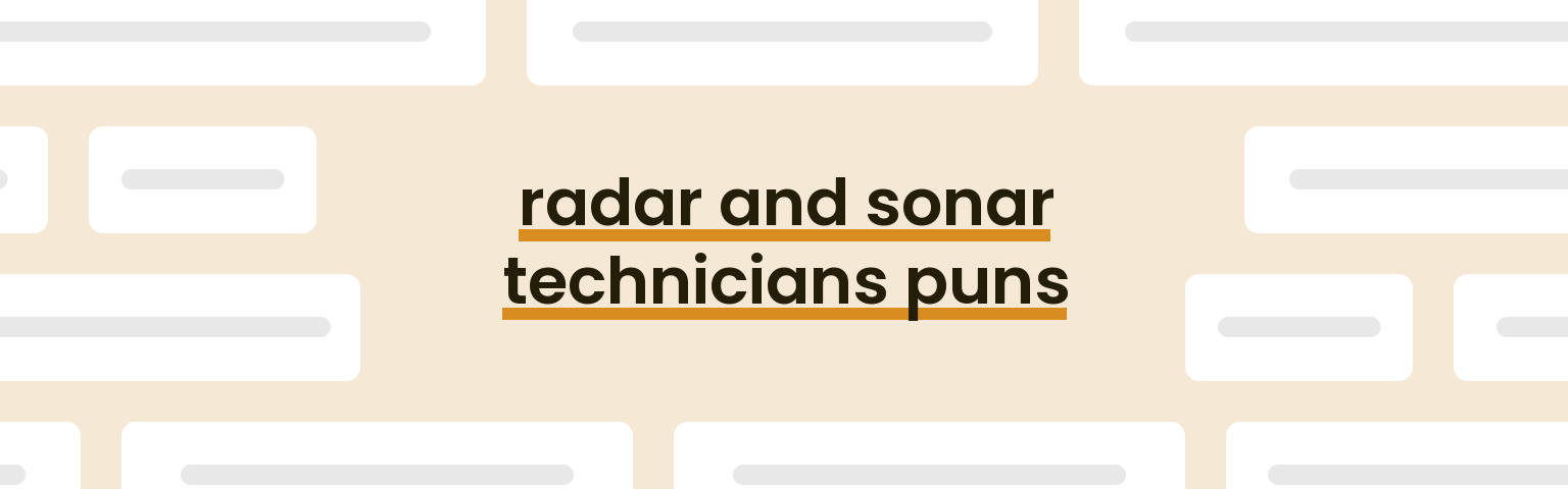 radar-and-sonar-technicians-puns