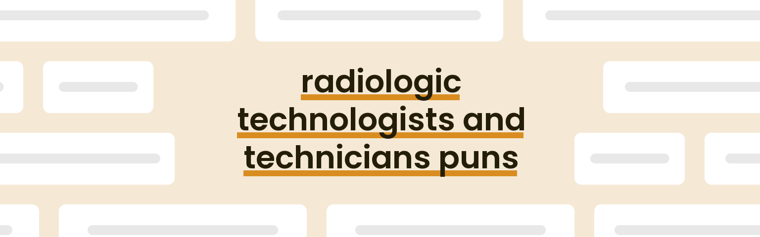 radiologic-technologists-and-technicians-puns