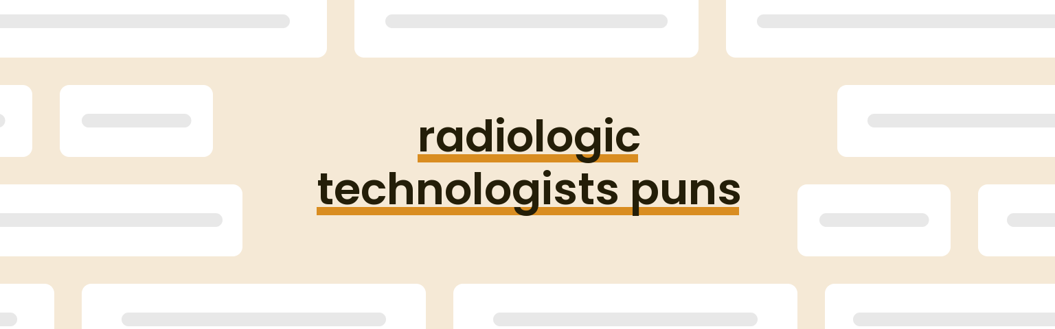 radiologic-technologists-puns