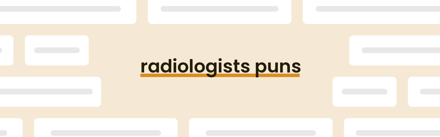 radiologists-puns