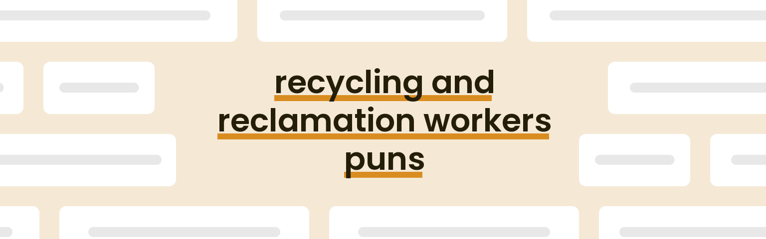 recycling-and-reclamation-workers-puns
