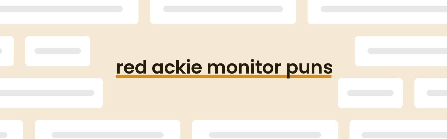 red-ackie-monitor-puns