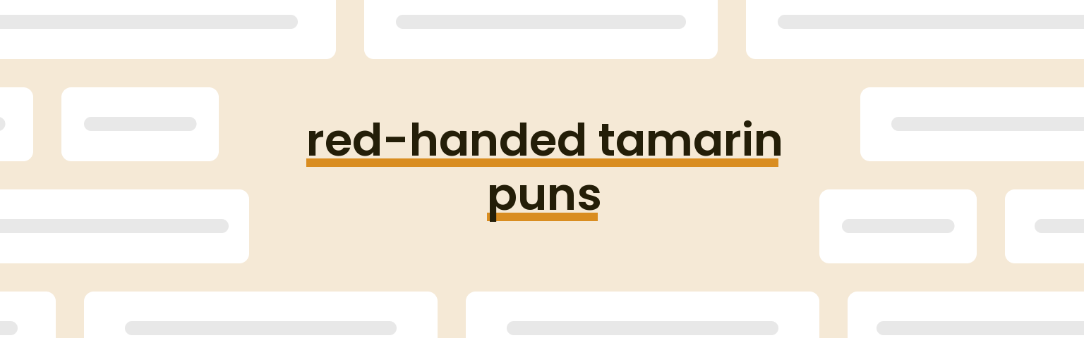 red-handed-tamarin-puns