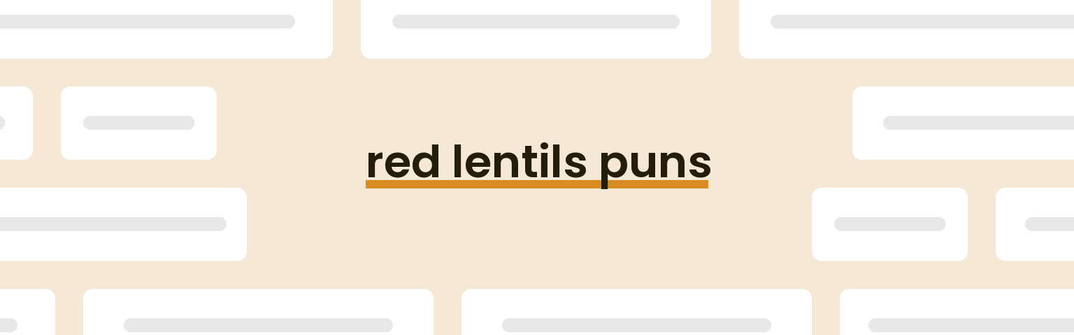 red-lentils-puns