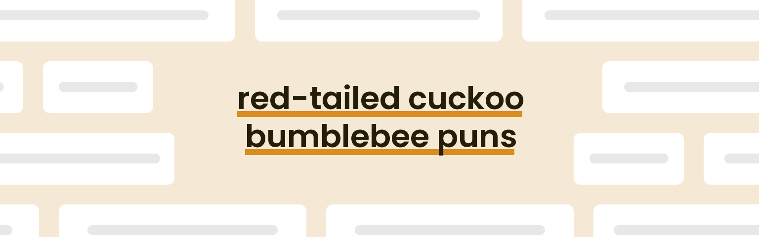 red-tailed-cuckoo-bumblebee-puns
