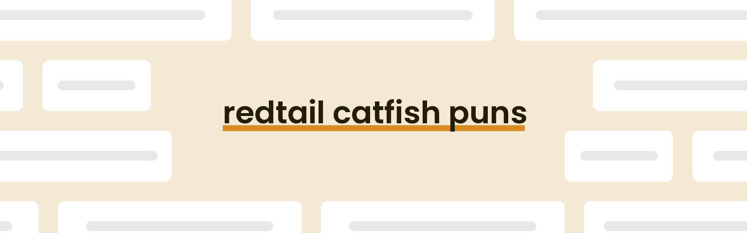 redtail-catfish-puns