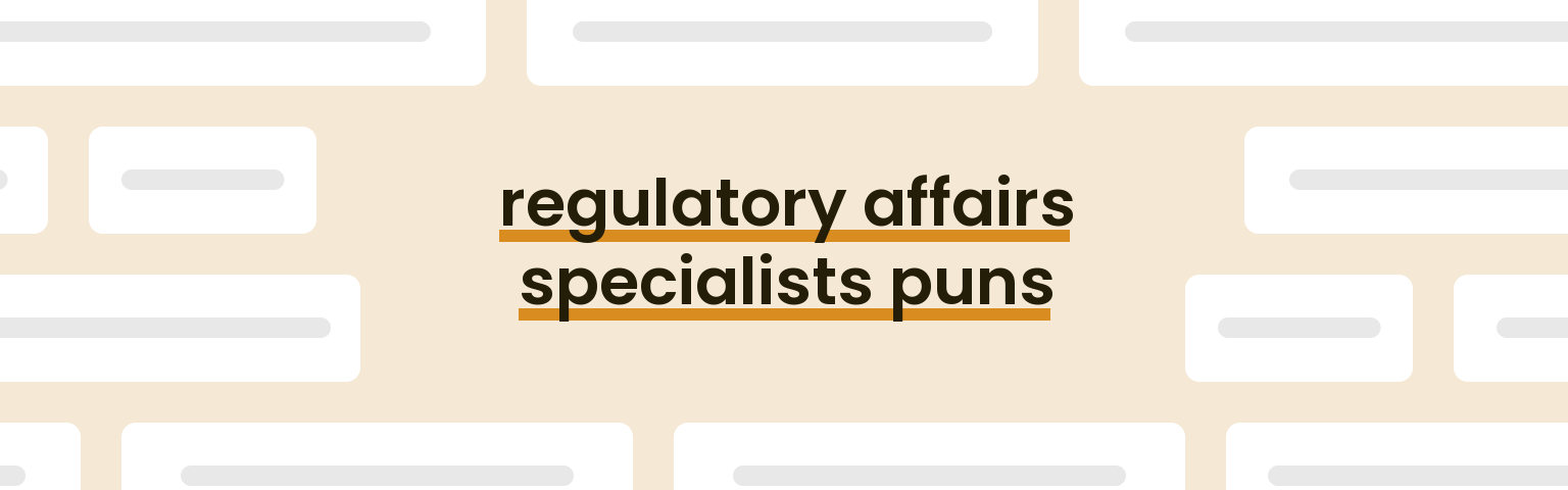 regulatory-affairs-specialists-puns