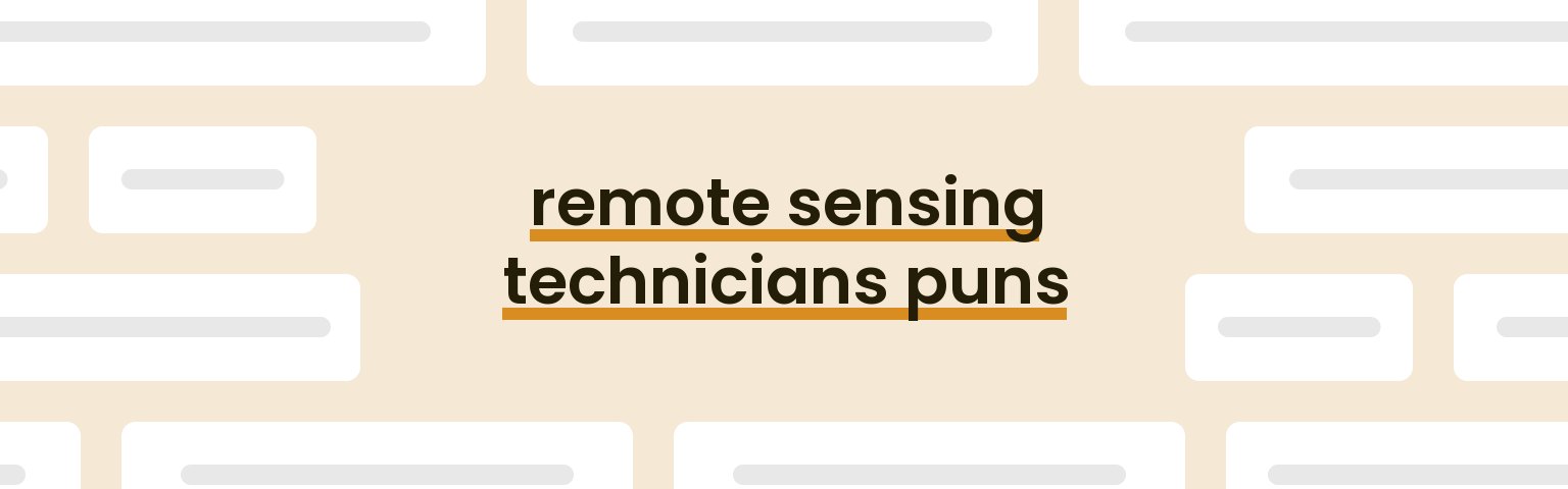 remote-sensing-technicians-puns