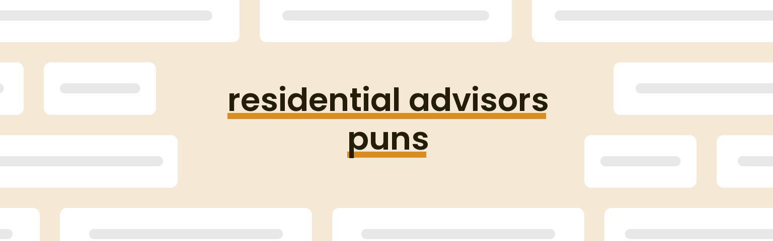 residential-advisors-puns