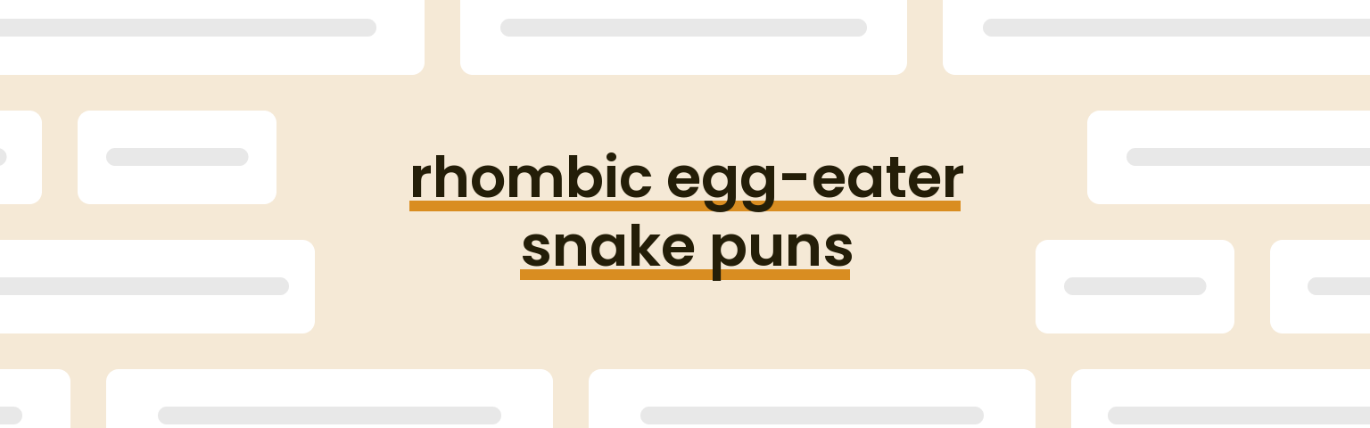 rhombic-egg-eater-snake-puns