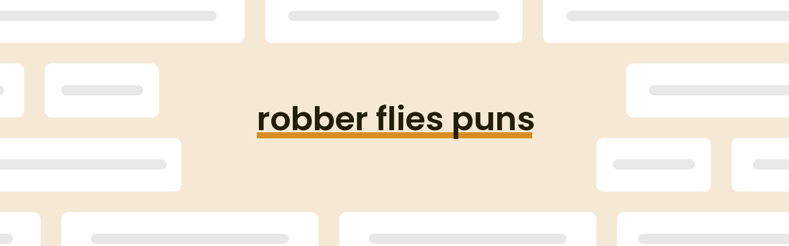 robber-flies-puns
