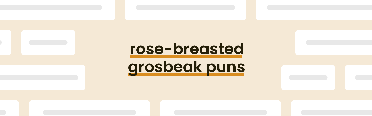 rose-breasted-grosbeak-puns