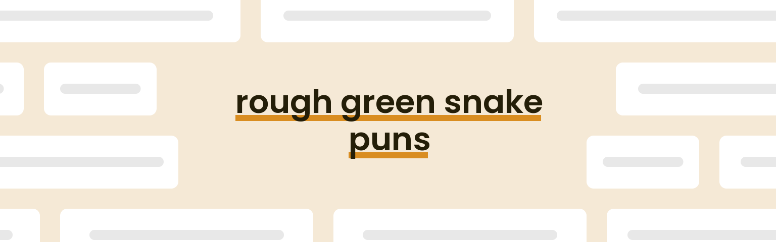 rough-green-snake-puns