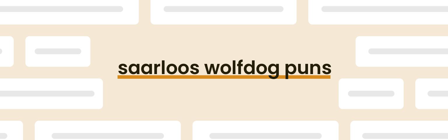 saarloos-wolfdog-puns