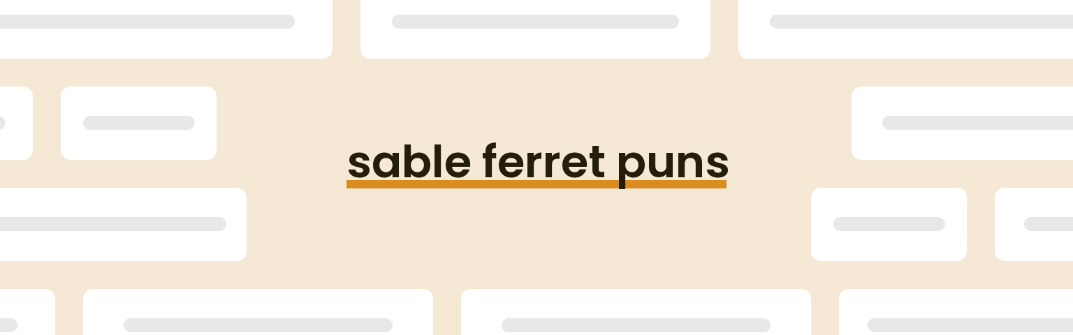 sable-ferret-puns
