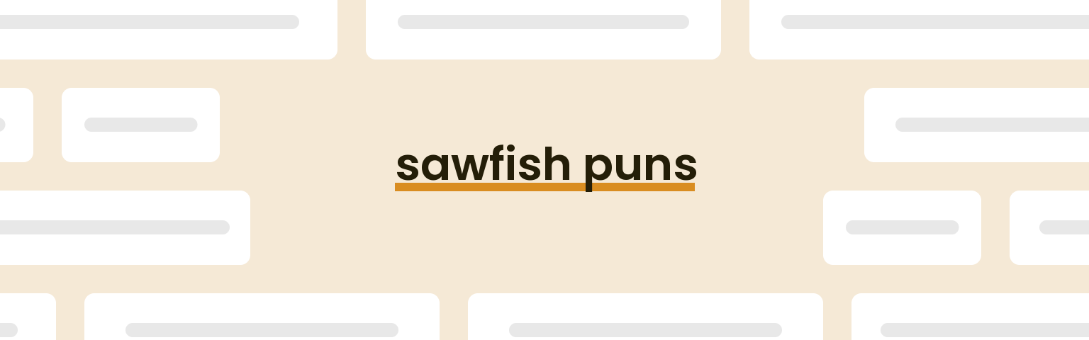 sawfish-puns