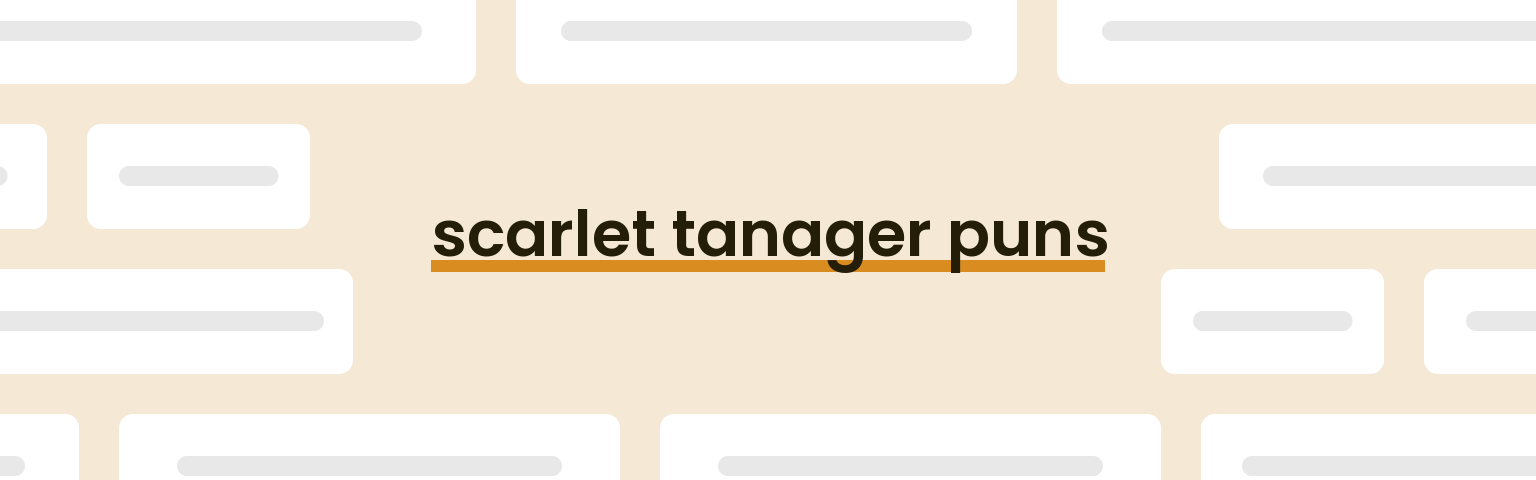 scarlet-tanager-puns