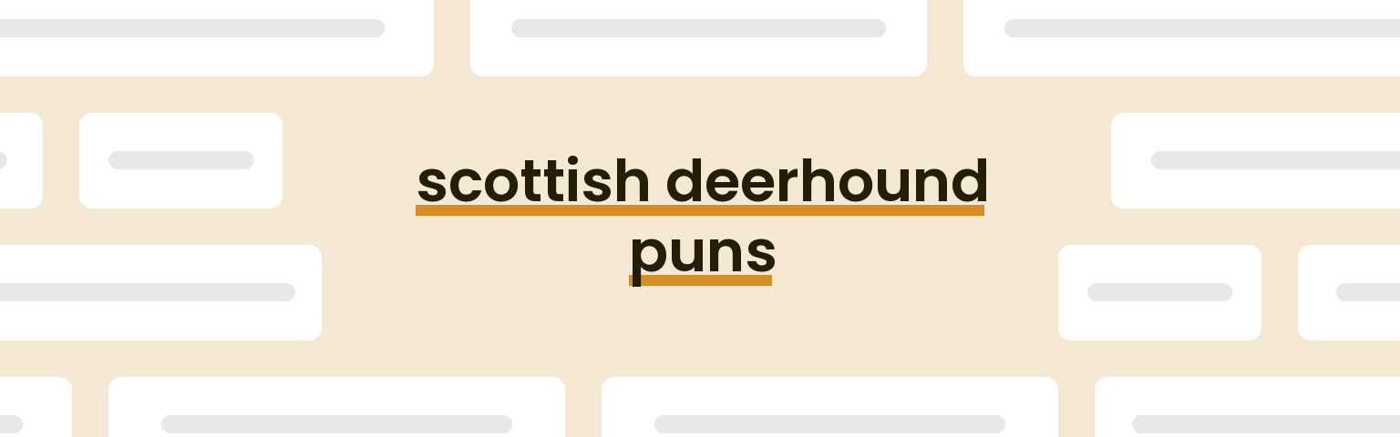 scottish-deerhound-puns
