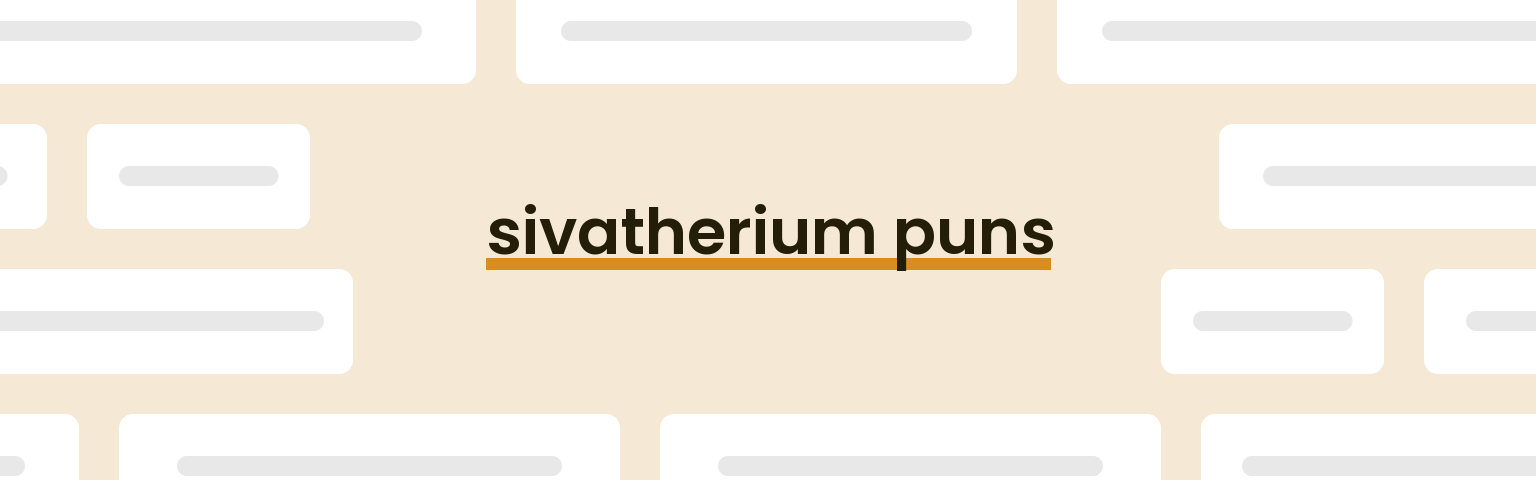 sivatherium-puns