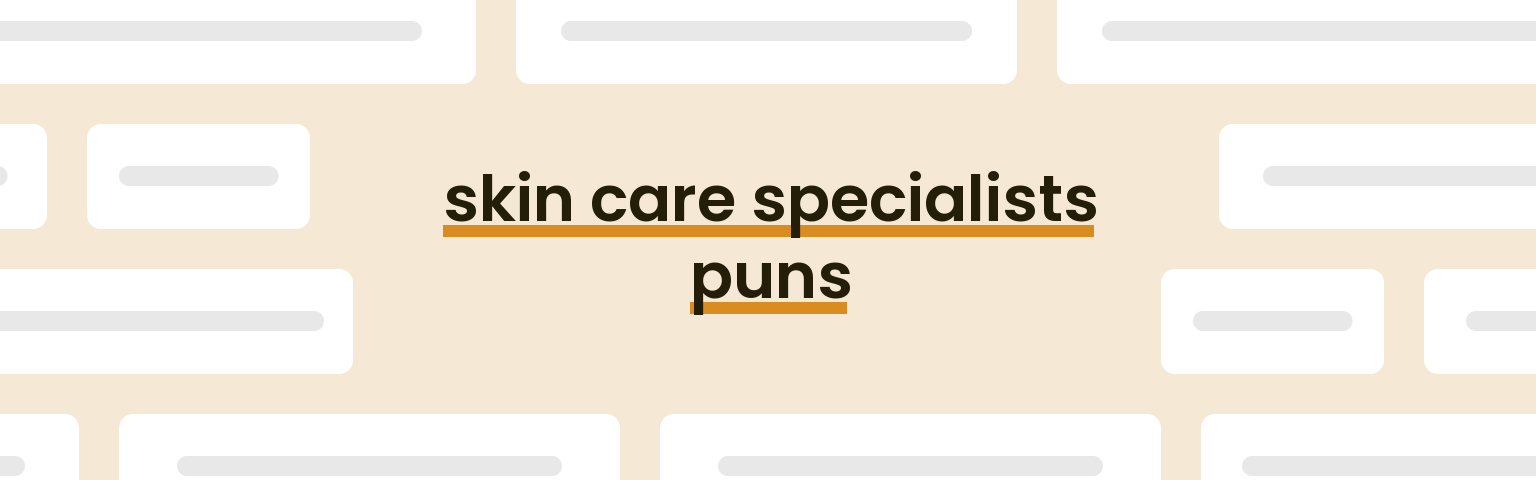 skin-care-specialists-puns