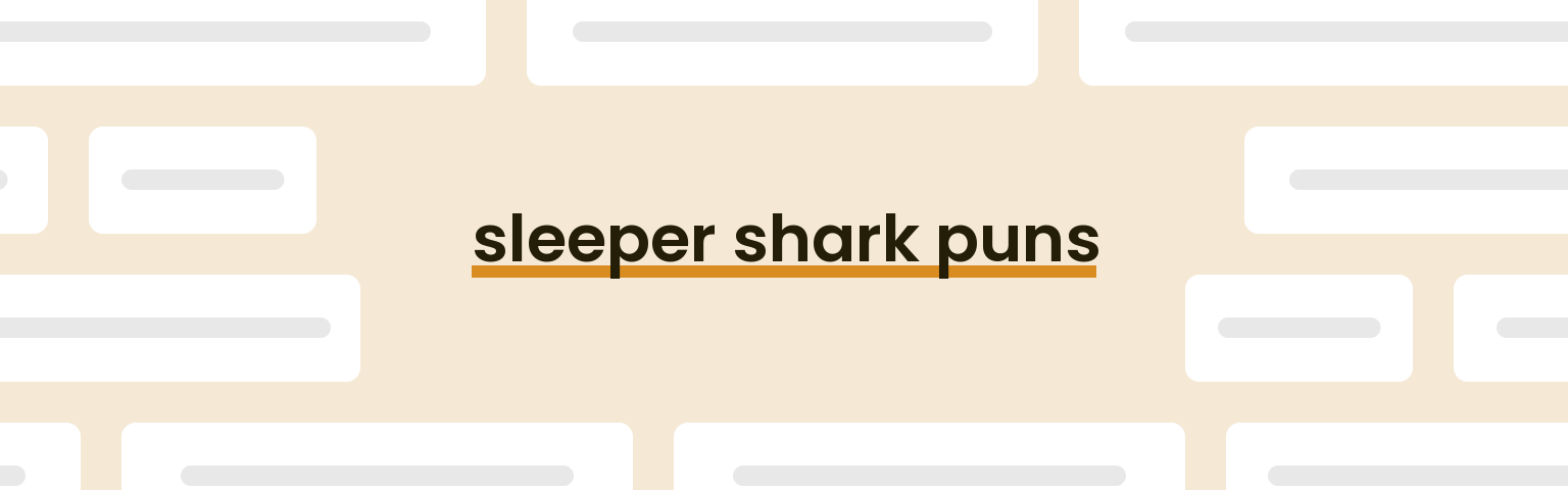 sleeper-shark-puns