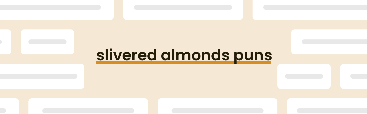 slivered-almonds-puns