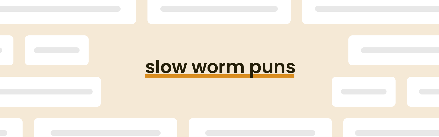 slow-worm-puns