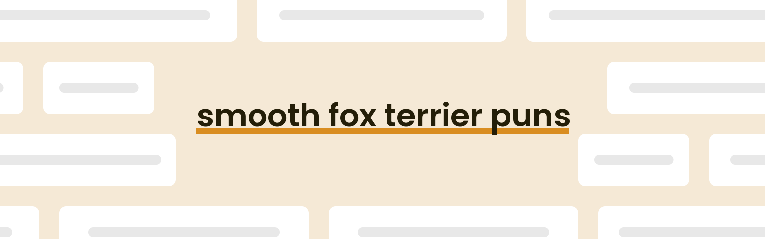 smooth-fox-terrier-puns