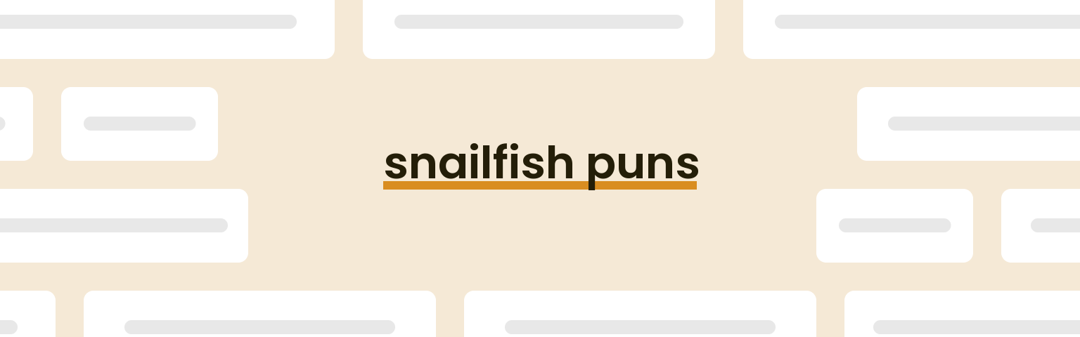 snailfish-puns