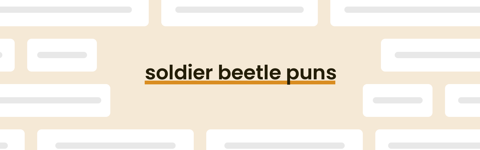 soldier-beetle-puns