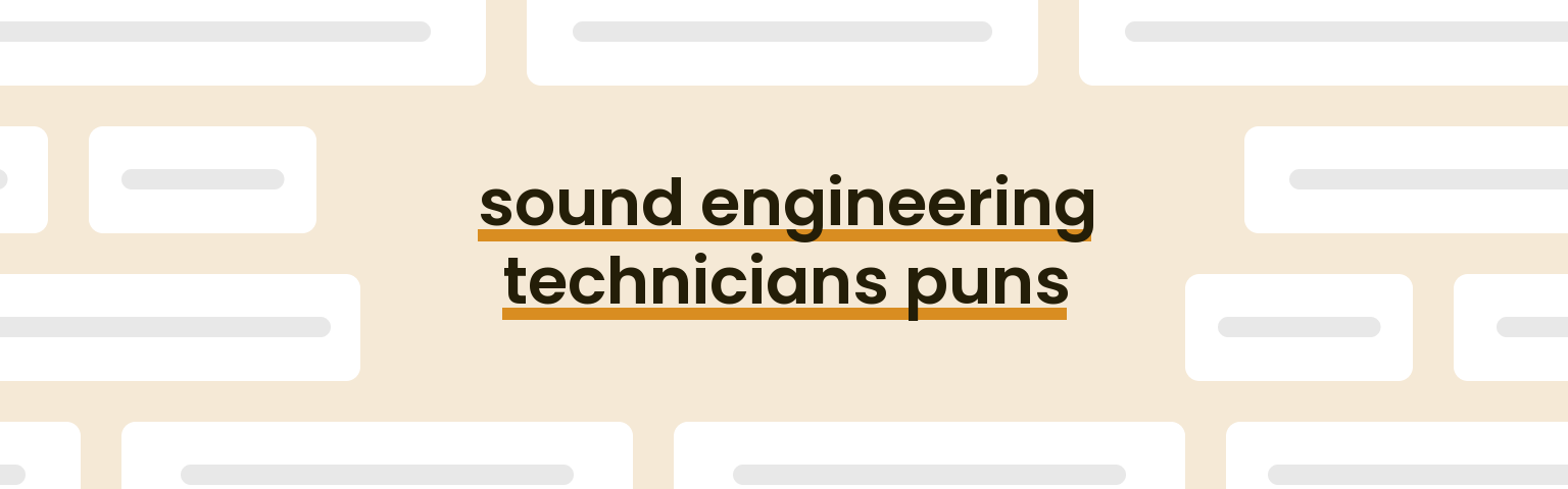 sound-engineering-technicians-puns
