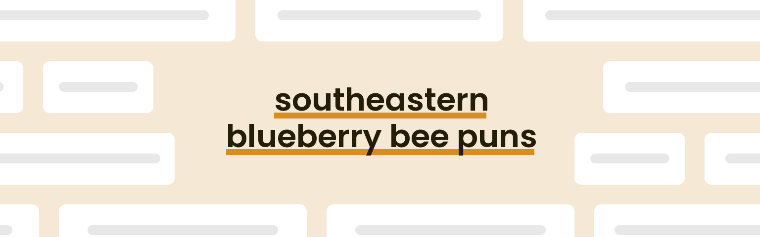 southeastern-blueberry-bee-puns