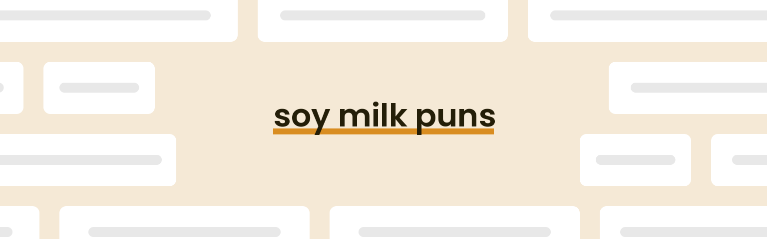 soy-milk-puns