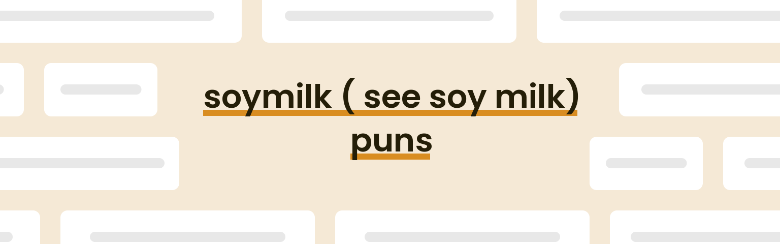 soymilk-see-soy-milk-puns