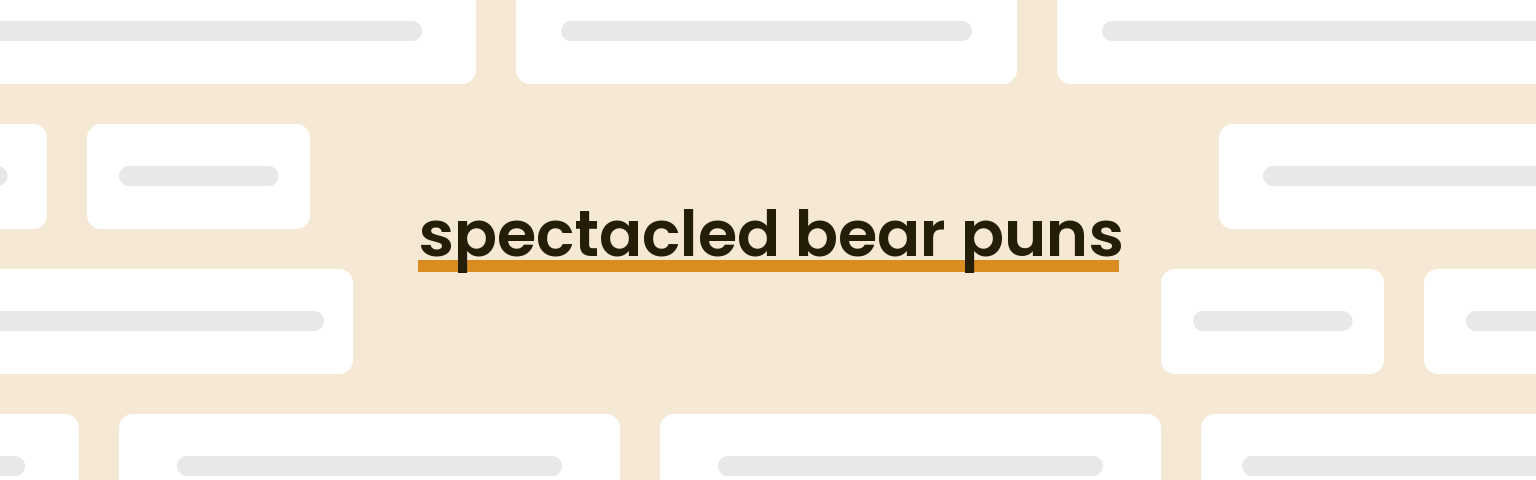 spectacled-bear-puns