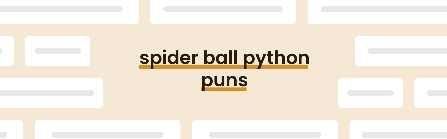 spider-ball-python-puns