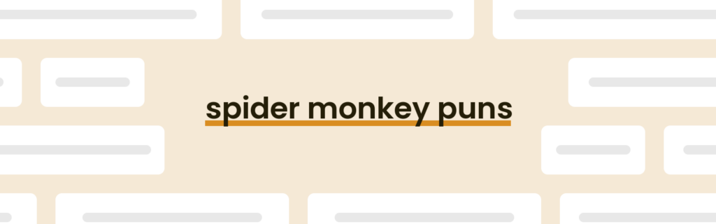 Spider Monkey Puns - Best Spider Monkey Puns for 2024 - PunPress