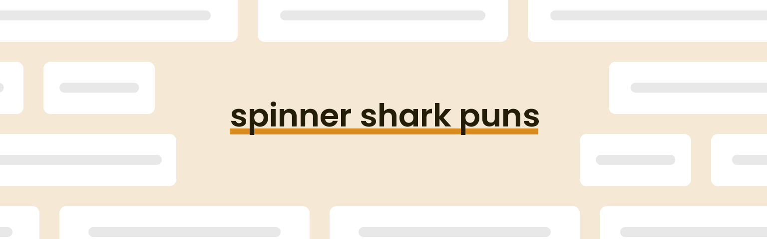 spinner-shark-puns