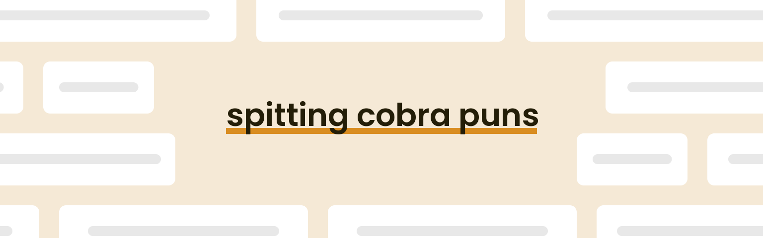 spitting-cobra-puns