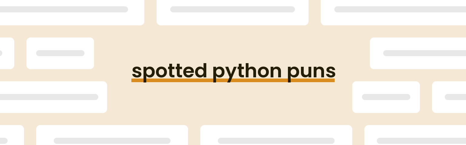 spotted-python-puns