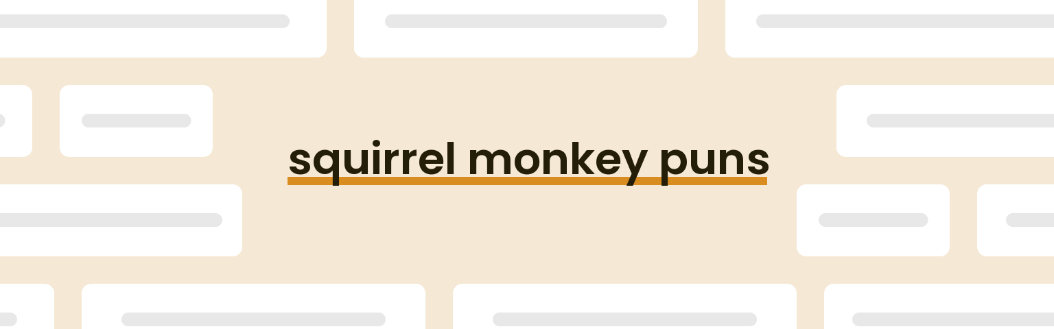 squirrel-monkey-puns