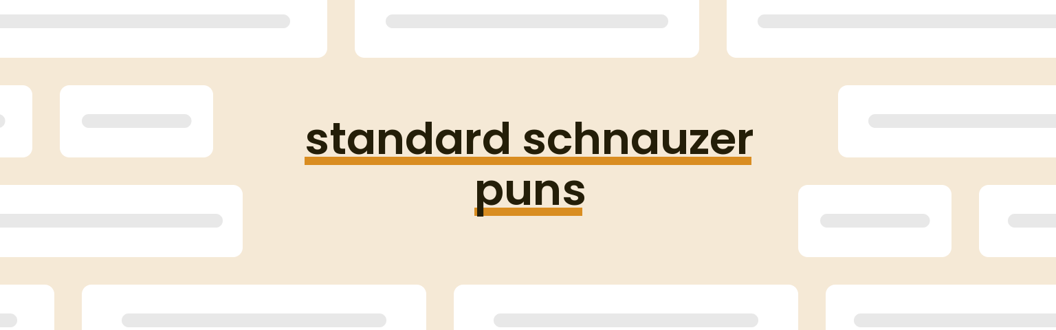 standard-schnauzer-puns