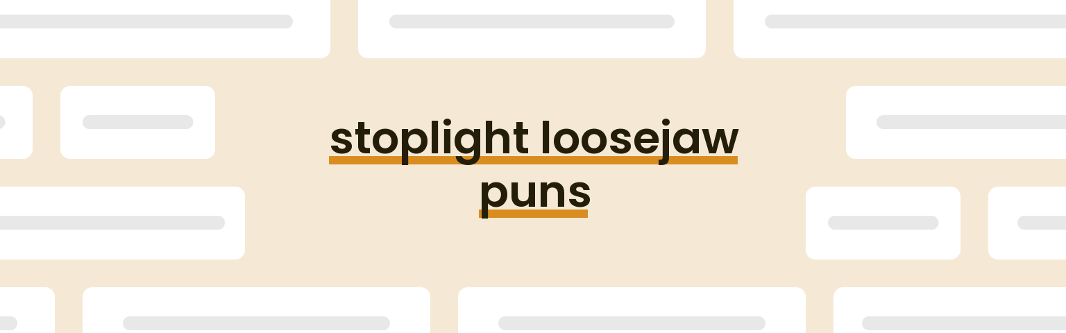 stoplight-loosejaw-puns