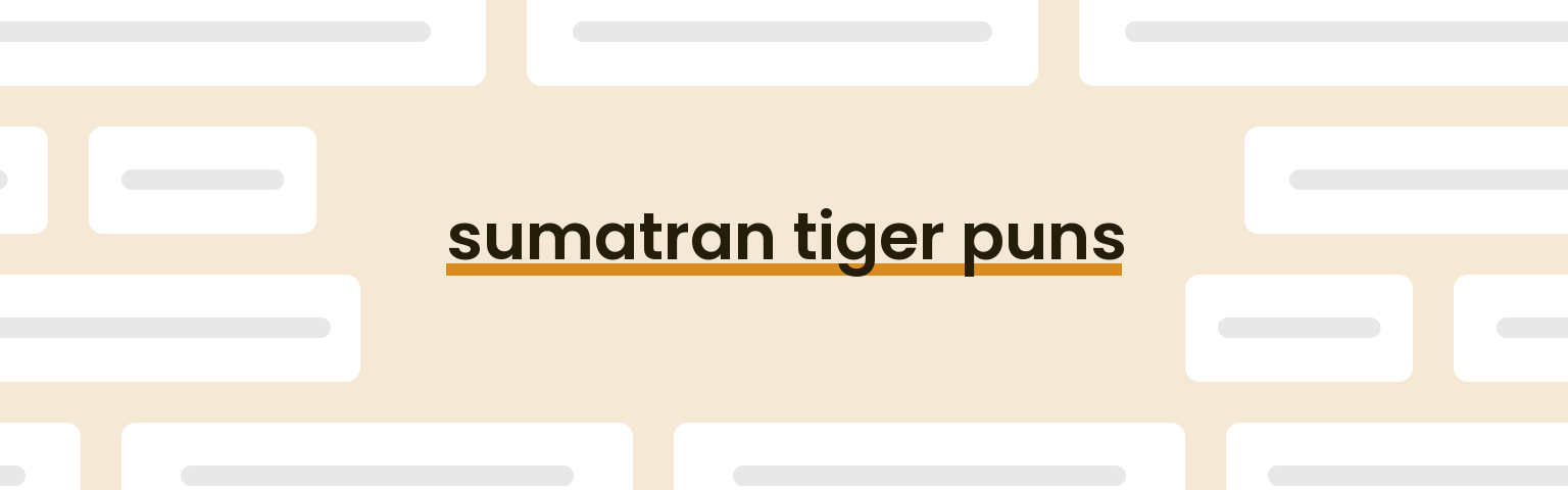 sumatran-tiger-puns