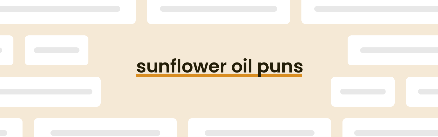 sunflower-oil-puns