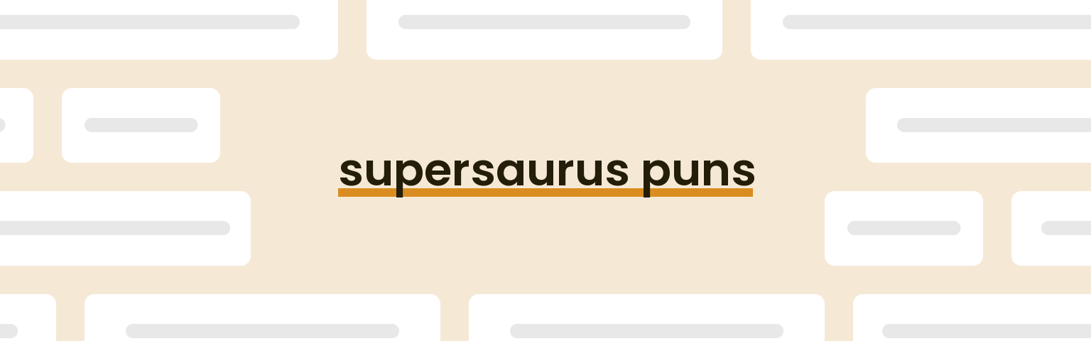 supersaurus-puns