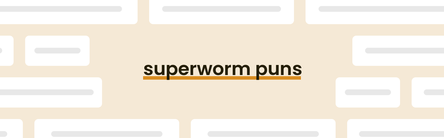 superworm-puns