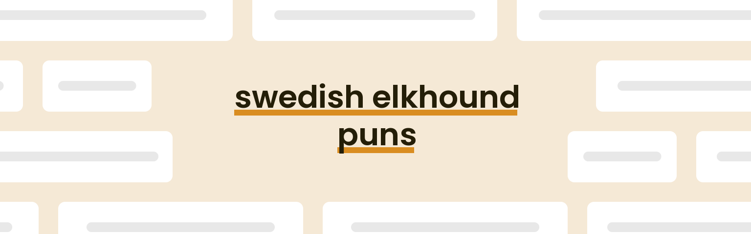 swedish-elkhound-puns