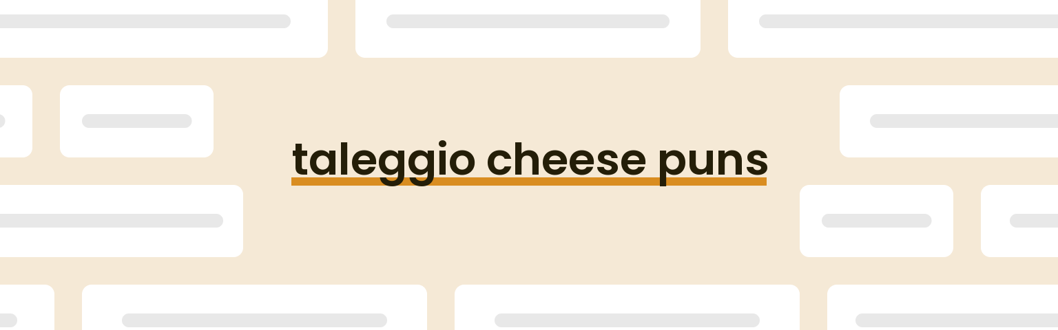 taleggio-cheese-puns