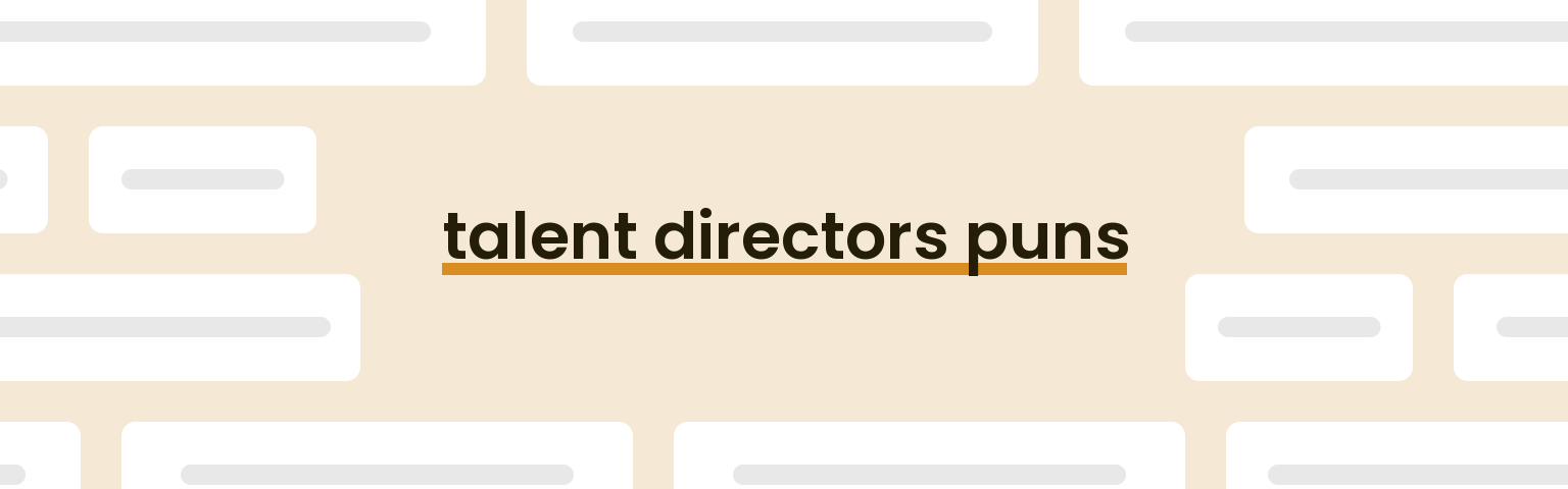 talent-directors-puns